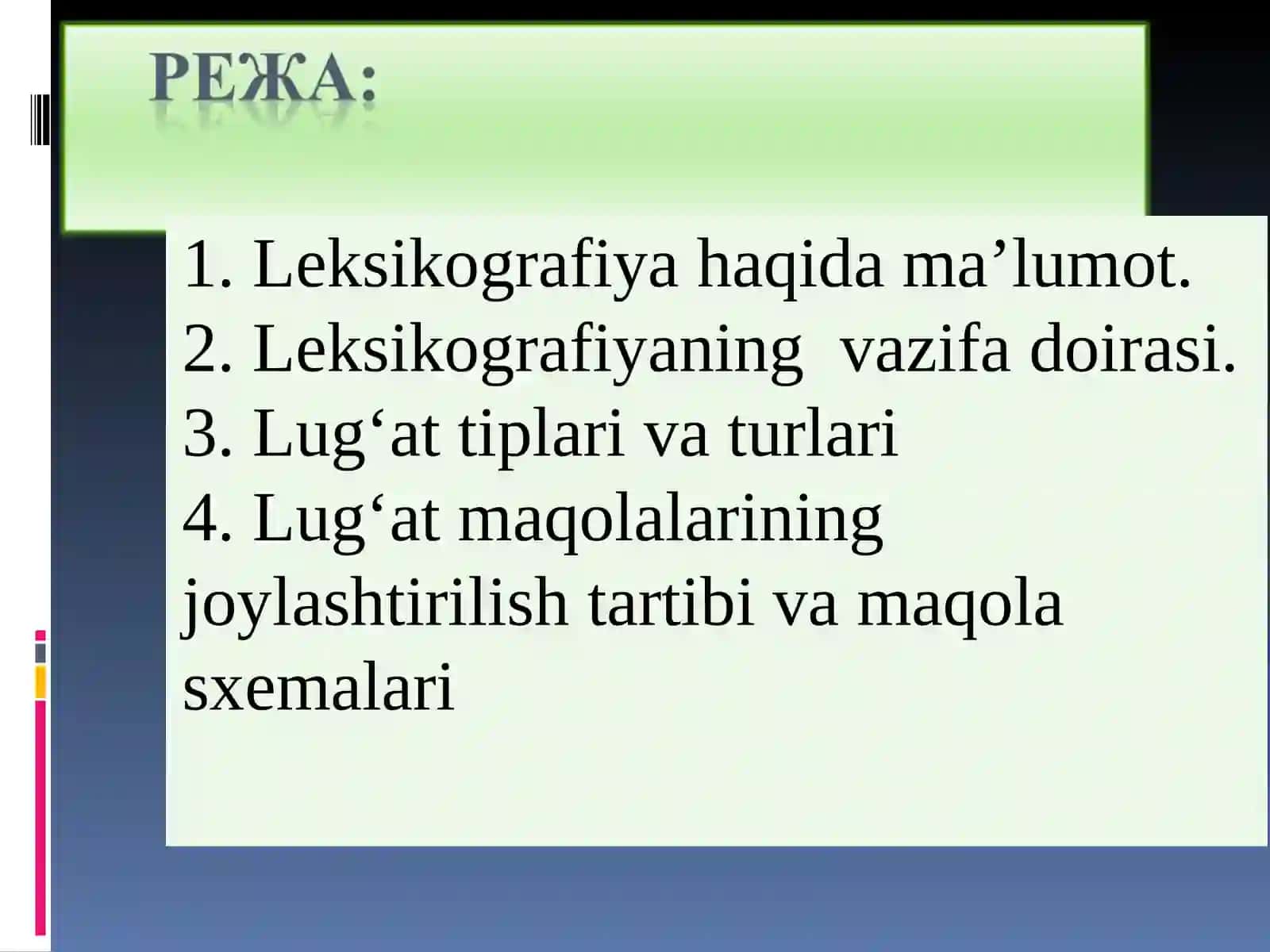 LEKSIKOGRAFIYA(LUG‘ATSHUNOSLIK). LUG‘ATLAR VA ULARNING TURLARI 3