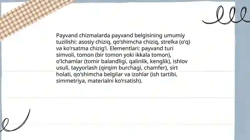 Yoyli dastakli payvandlashda payvand birikmalarning chizmalarda belgilanishini oʻrganish 3