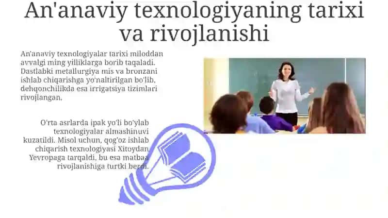 Anʼanaviy texnologiyaning oʻziga xosliklari 3