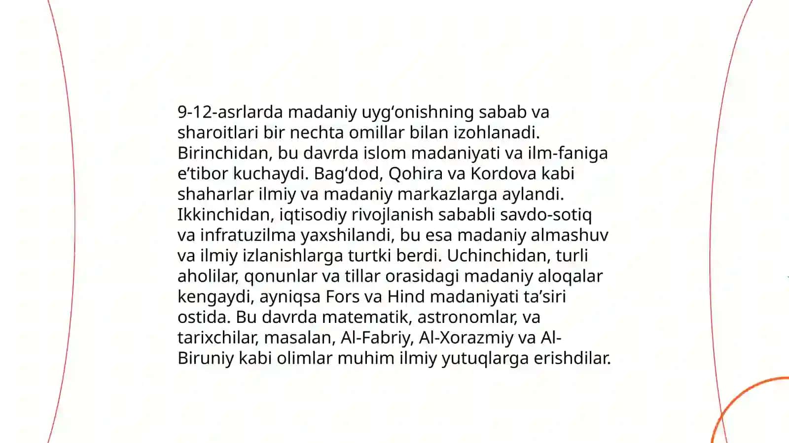 9- 12 asrlarda mamlakatimiz hududida roʻy bergan madaniy uygʻonish. Buyuk allamalarning jahon svilizatsiyasiga qoʻshgan hissasi. Jaloliddin manguberdi- vatan himoyachisi. Amur temur buyuk davlat arbobi. Mirzo ulugʻbek- davlat arbobi va buyuk olim 3
