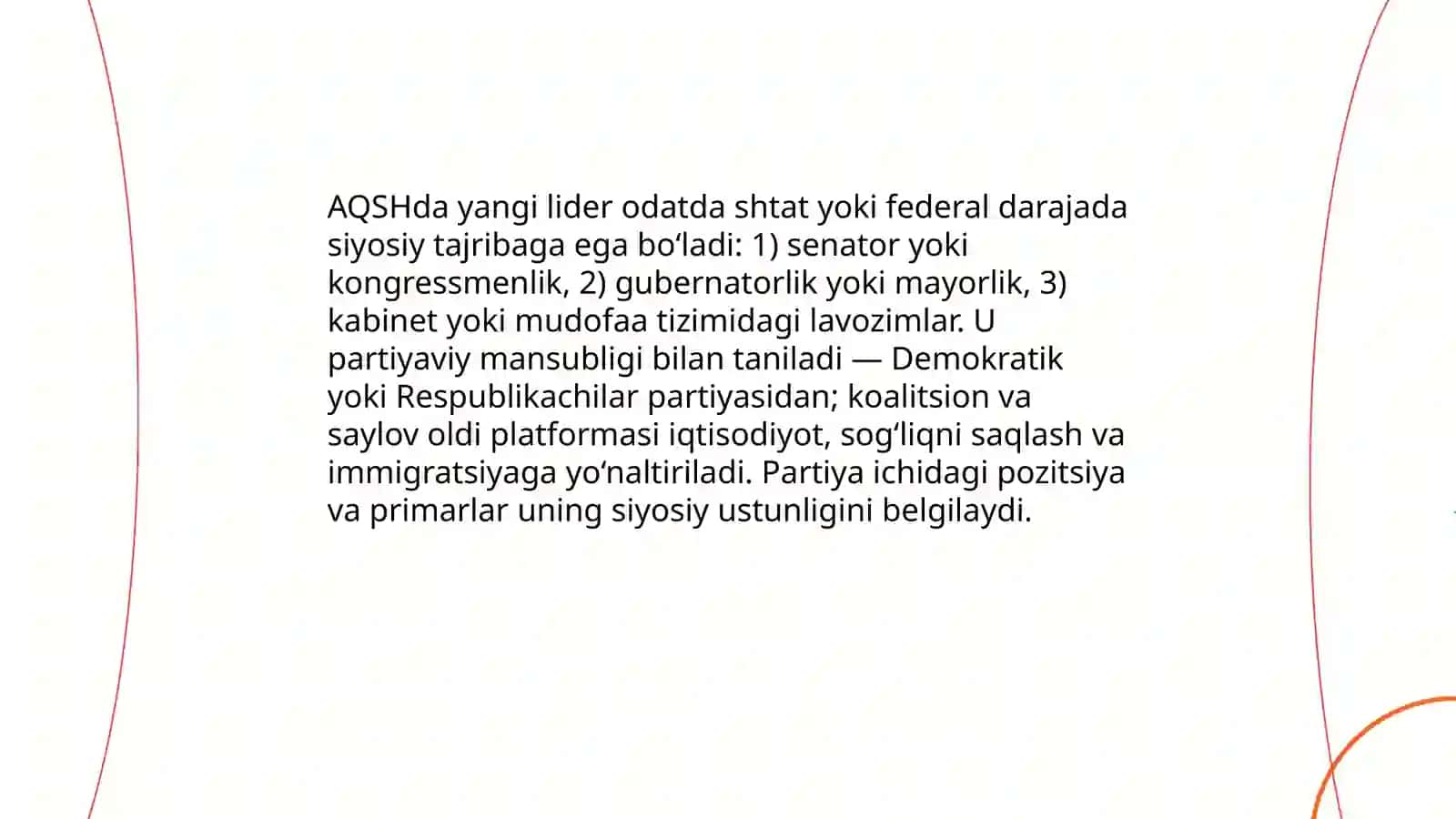 Yangi lider odatda shtat yoki federal darajada siyosiy tajribaga ega bo‘ladi 3