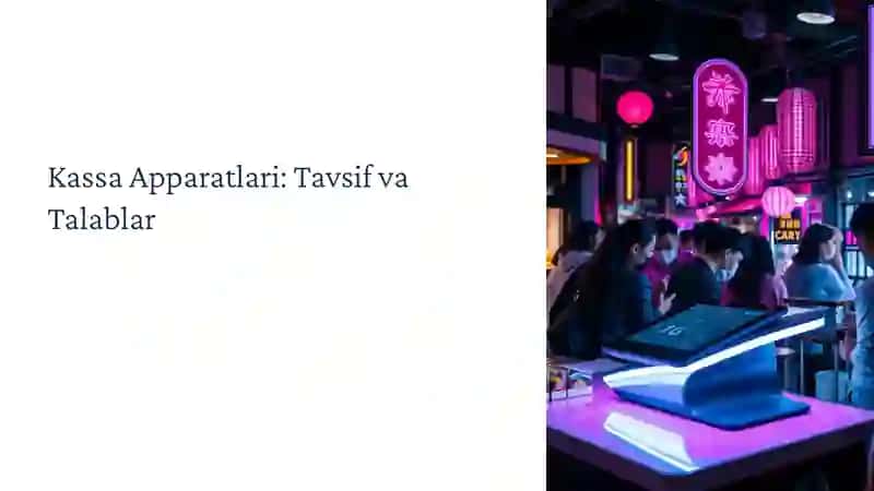 Kassa apparatlari, ularning tavsifi va  qo‘yiladigan talablar. 3