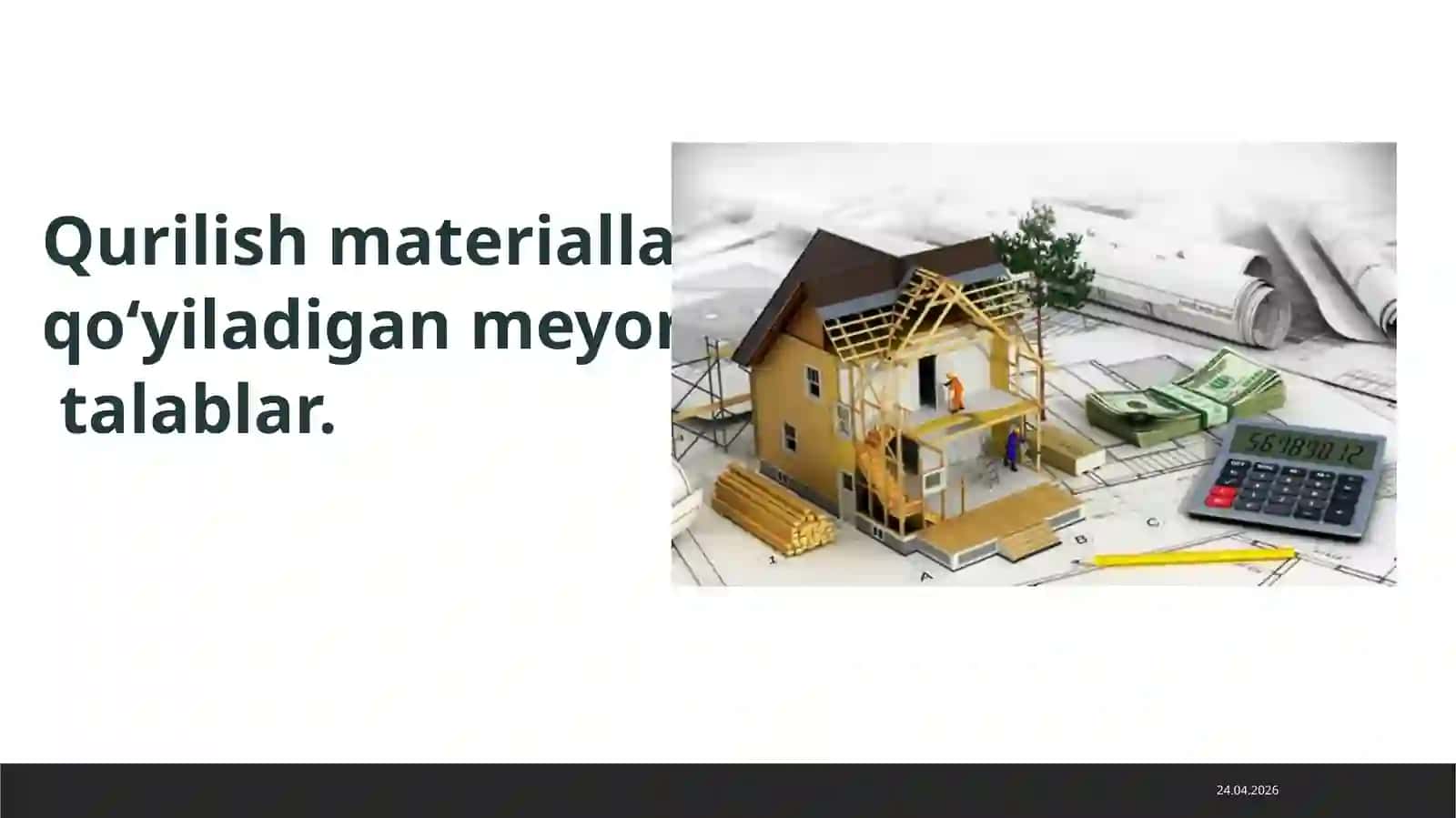 QURILISH MATERIALLARIGA QO’YILADIGAN MEYORIY TALABLAR 3