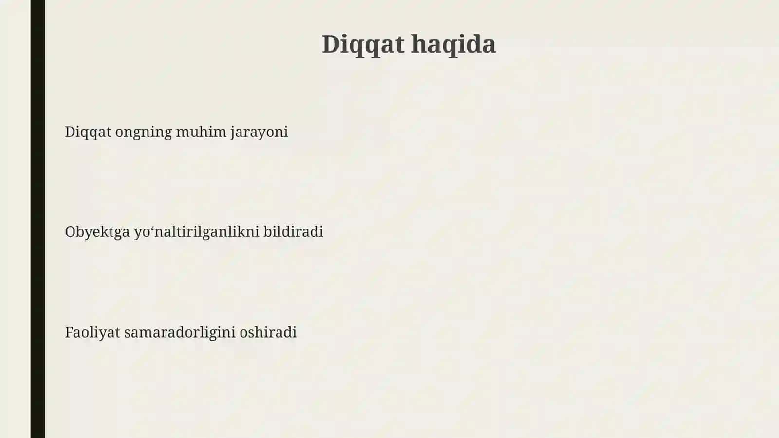 Diqqat. Diqqatning turlari, diqqatning xususiyatlari 3