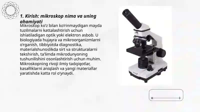Mikroskop haqida slayd 8varoq bo’lishi kerak.orasiga ikkita rasm ham joylash kerak pdfini tashlab ber 3
