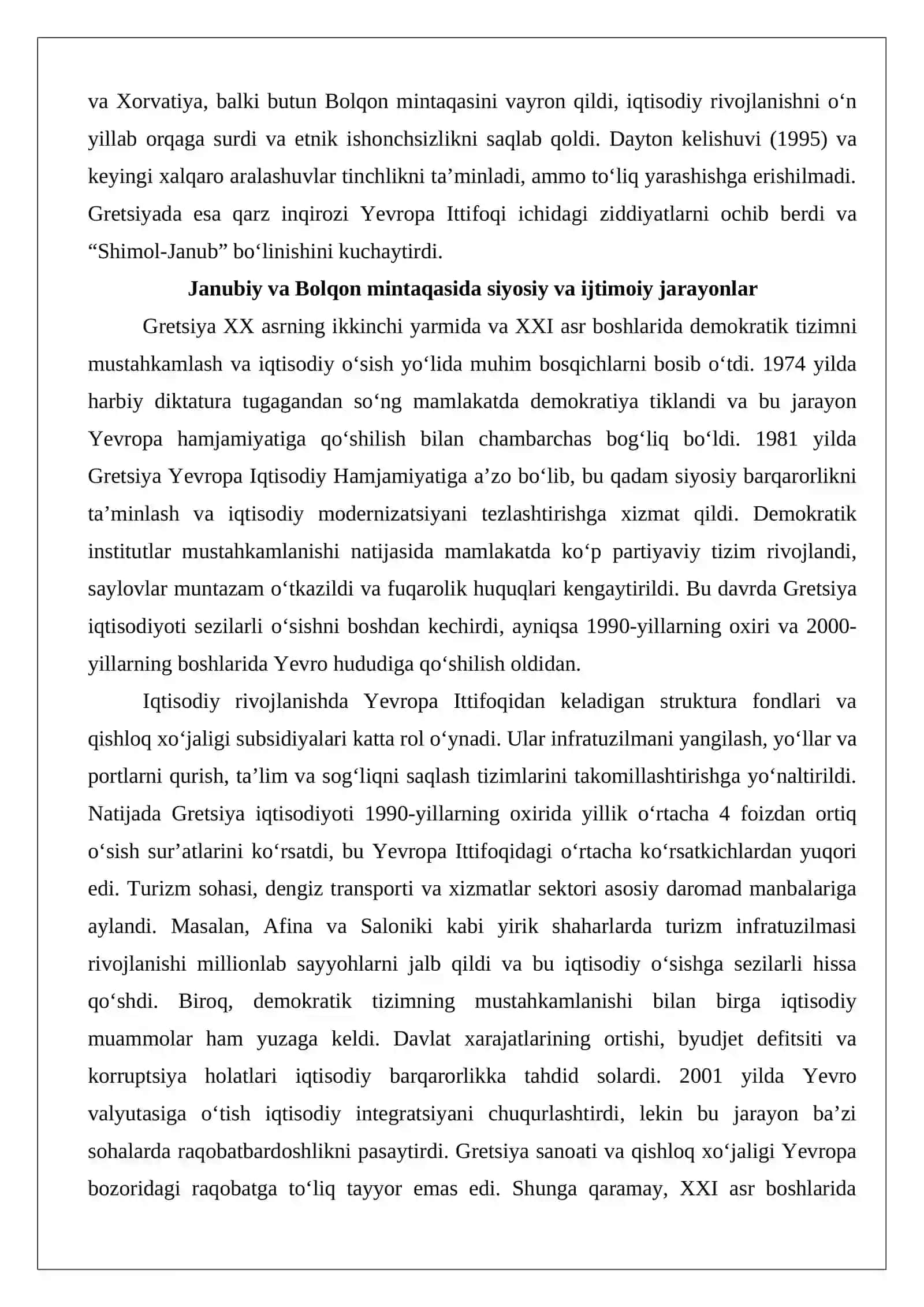 XX asr oxiri – XXI asr boshlarida Gretsiya, Serbiya va Xorvatiya. XX asr oxiri – XXI asr boshlarida Shimoliy Yevropa mamlakatlari 3
