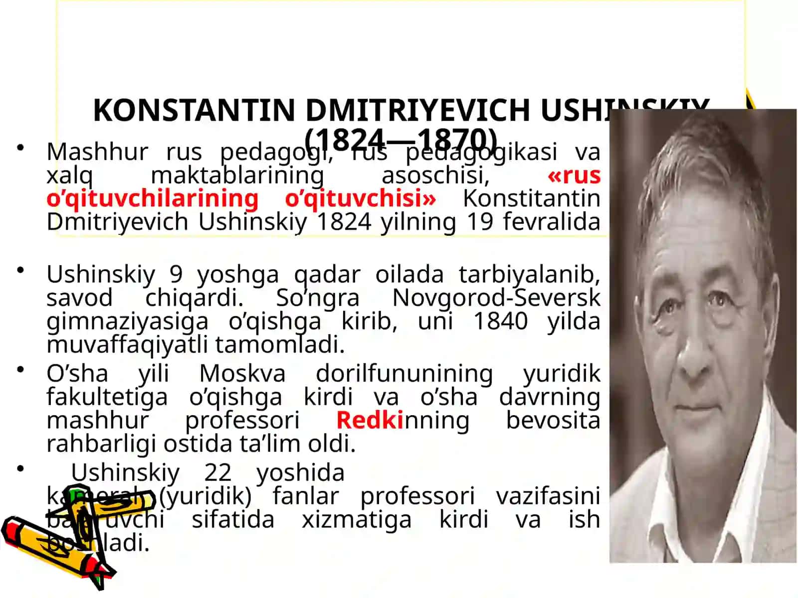 XIX asrning 2-yarmi – XX asrda jahon pedagogika fanining rivoji. K.D.Ushinskiyning pedagogik merosi. 3