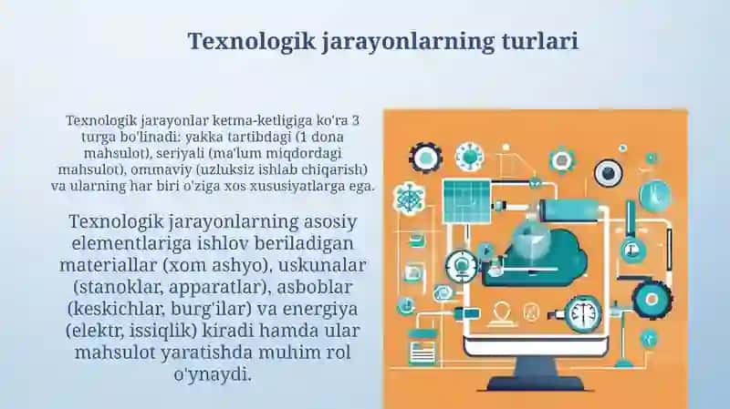 Texnologik jarayon turlari va uning tashkil etuvchi elementlari 3