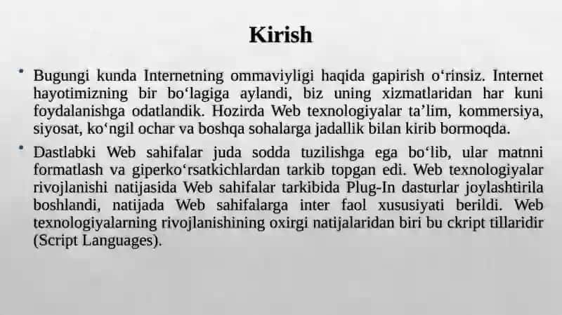 Web texnologiyaga kirish. Asosiy tushunchalar. WWWning rivojlanish bosqichlari. Klient-server texnologiyalari, internet protokollar. Web ilovaning tarkibiy qismlari. Frontend va backend texnologiyalar. 3