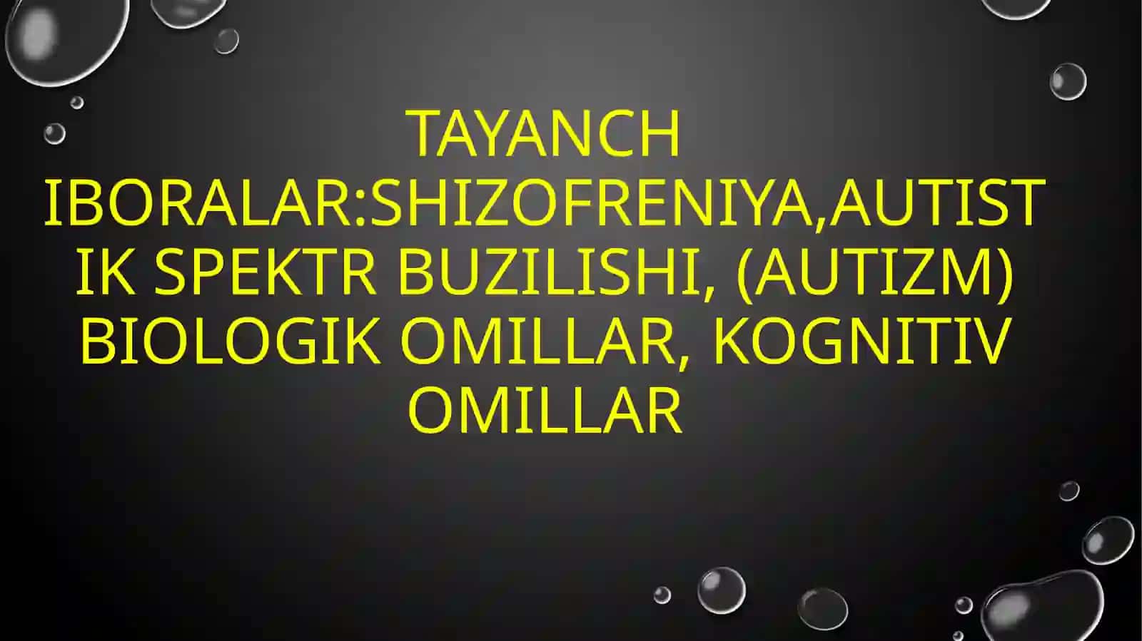 Shizofreniya va Atistik spektrbuzilishi 3