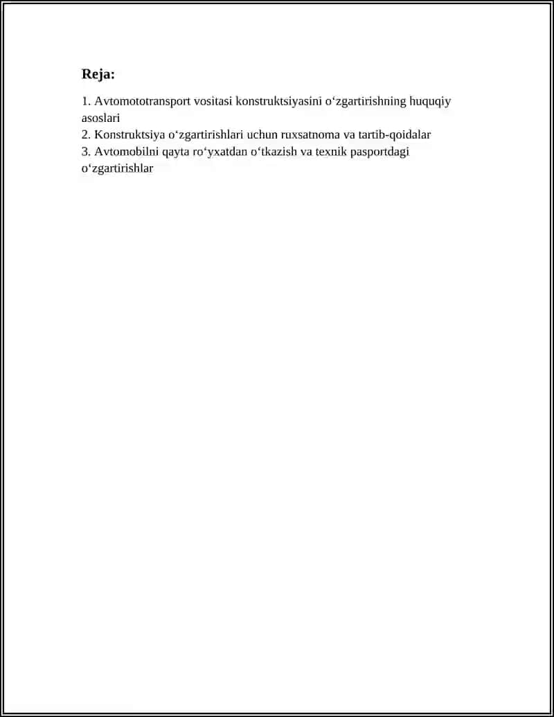 AVTOMOTOTRANSPORT VOSITASI KONSTRUKSIYASINI OʻZGARTIRISHNING HUQUQIY JIHATLARI. HARAKAT XAVFSIZLIGI BOʻYICHA OʻQUV VA TARGʻIBOT ISHLARINING AHAKARIMBOYEV MIRZO HAMDA OʻGʻLIMIYATI 3
