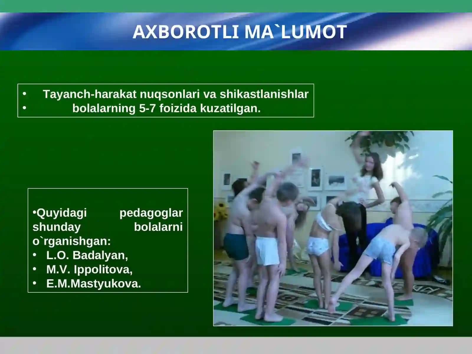 Harakat- tayanch apparatida nuqsoni bo`lgan bolalargakorreksion-pedagogik yordamni tashkil etish 3