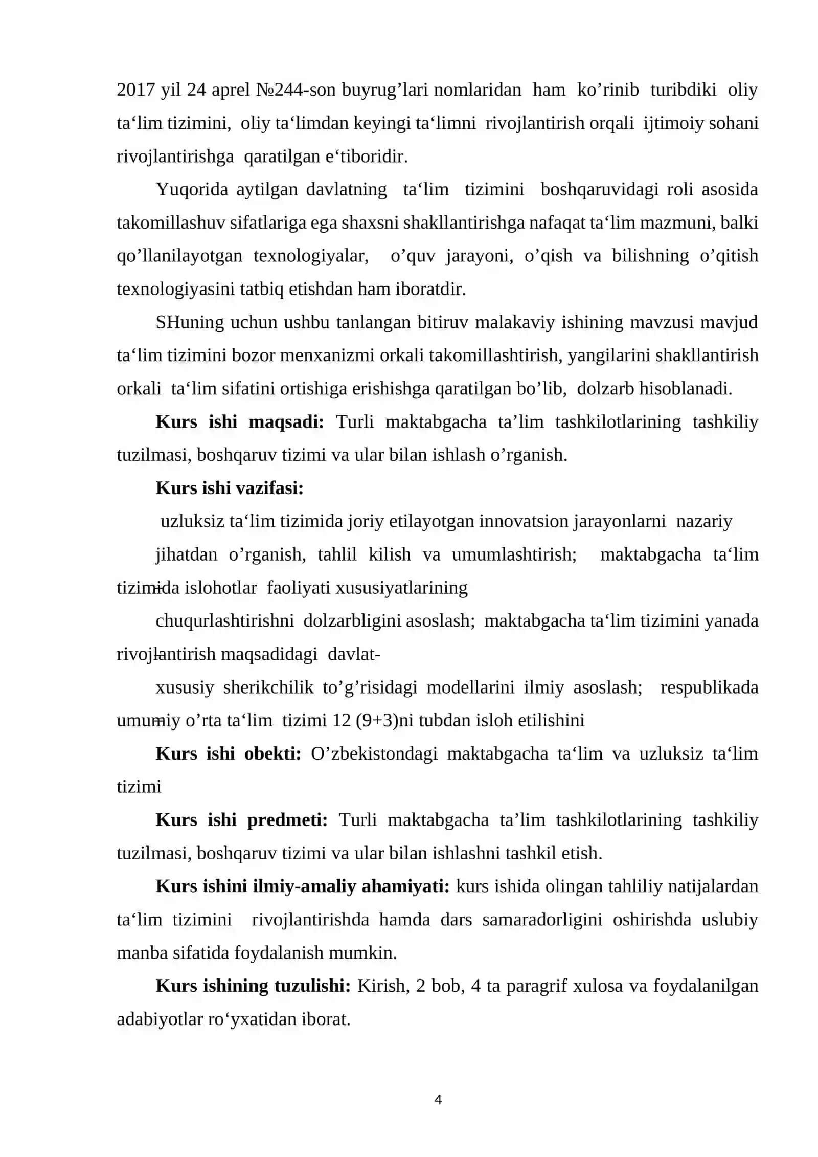 Mavzuni dolzarbligi: O’zbekistonda bugungi shiddat bilan modernizatsiya, globall rivojlanish kechayotgan bir jarayonda davlat tomonidan ta‘lim tizimini isloh qilish orqali boshqarishining ahamiyati juda muhimdir 3