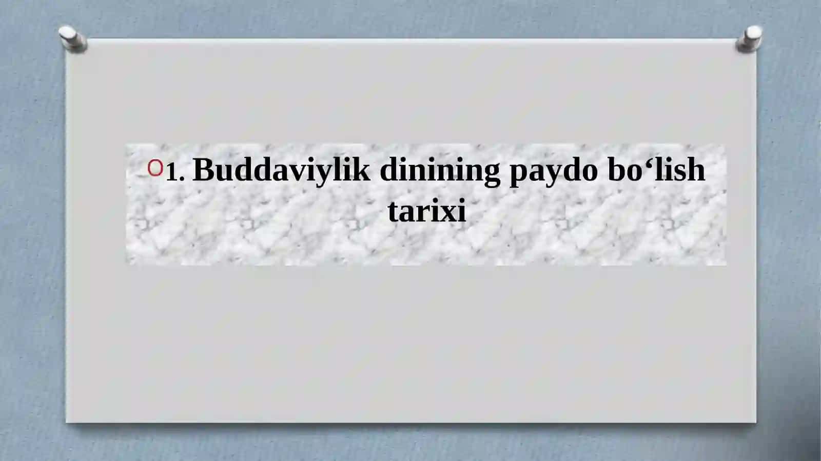 3 BUDDIZM DINI TARIXI VA ASOSIY G’OYALARI 3