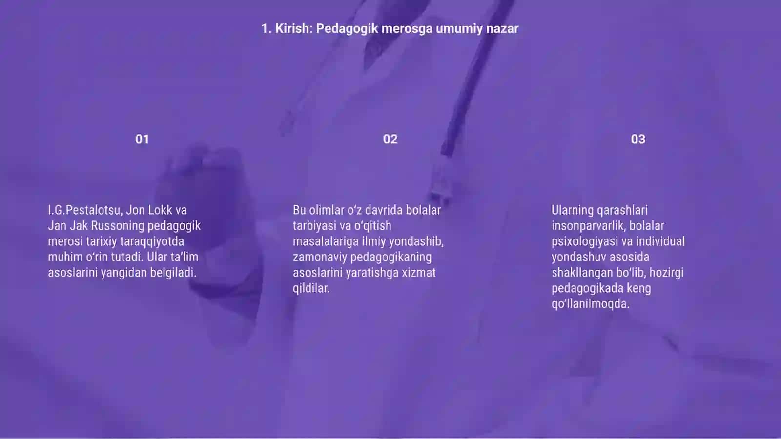 I.G.Pestalotsu, Jon Lokk va Jan Jak Russoning ilmiy merosida pedagogik qarashlar tahlili 3