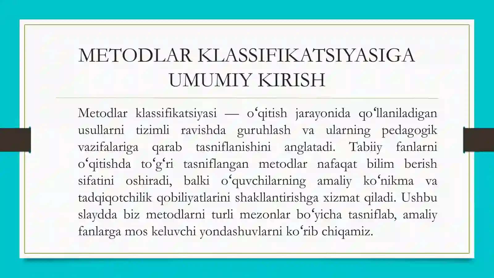 Metodlar klassifikatsiyasi. Tabiiy fanlarni oʻqitishda foydalaniladigan metodlar tasnifi 3