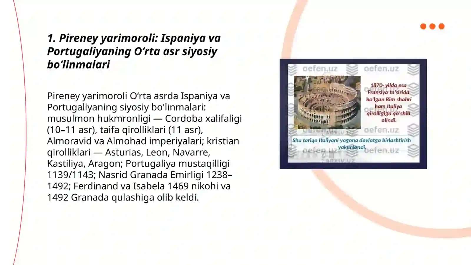 Oʻrta asrlarda rivojlangan Yevropa va Osiyo Yevropa: pireney yarimoroli mamlakatlari: Ispaniya va Portugaliya Osiyo, Hindiston, Xitoy 3