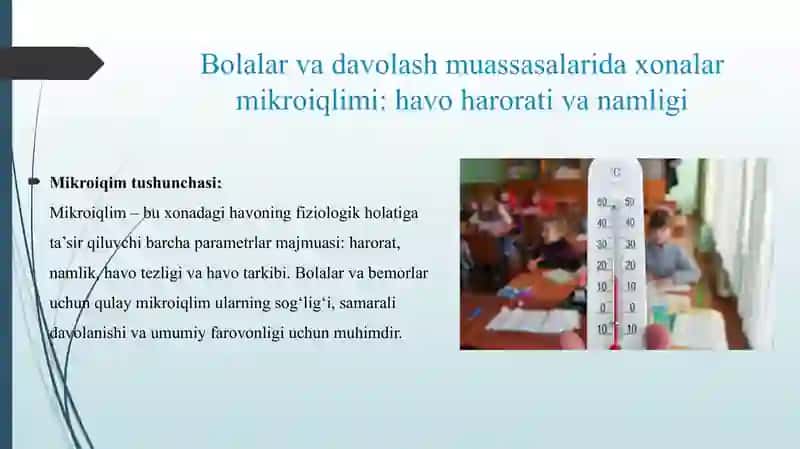 BOLALAR VA DAVOLASH MUASSASALARIDA XONALAR MIKROIQLIMLINI O'RGANISH HAVO HARORATI, NAMLIGI. 3