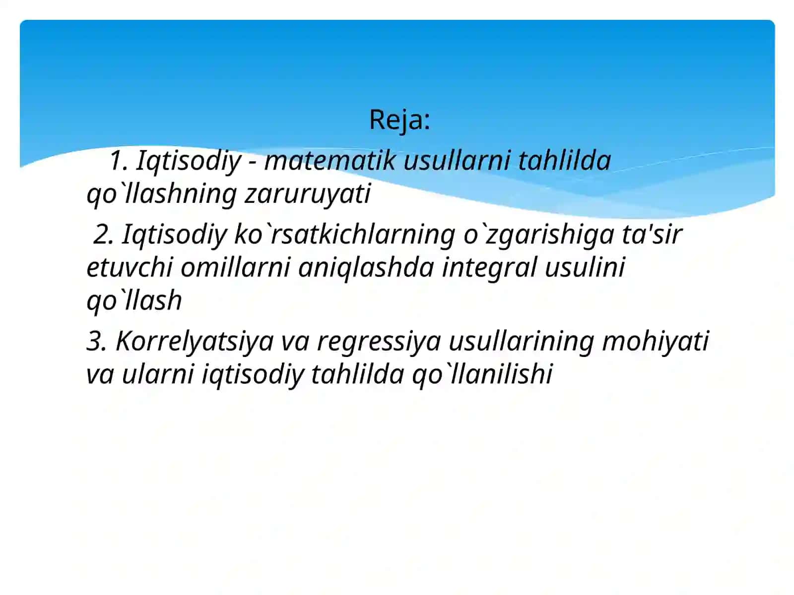 IQTISODIY TAHLILNI IQTISODIY MATEMATIK USULLARNI QOʼLLASHNING ZARURIYATI 3