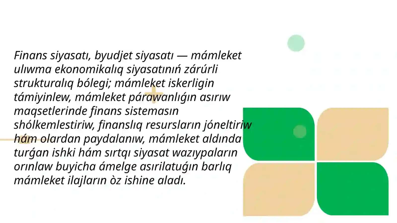 Finanslıq siyasattıñ tiykarģı òzgeshelikleri. Finanslıq siyasattıñ àmelge asırıwdıñ metodologiyalıq tiykarları 3