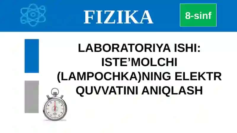 LABORATORIYA ISHI: ISTE’MOLCHI (LAMPOCHKA)NING ELEKTR QUVVATINI ANIQLASH 3