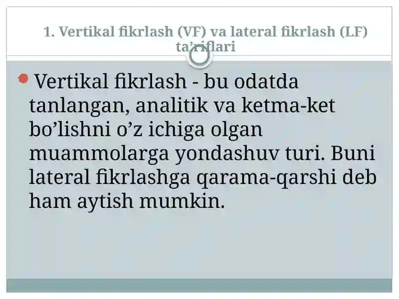 “Vertical Thinking” (Vertikal fikrlash) va “Lateral Thinking”(Lateral fikrlash). Kreativlikning 4 P modeli 3