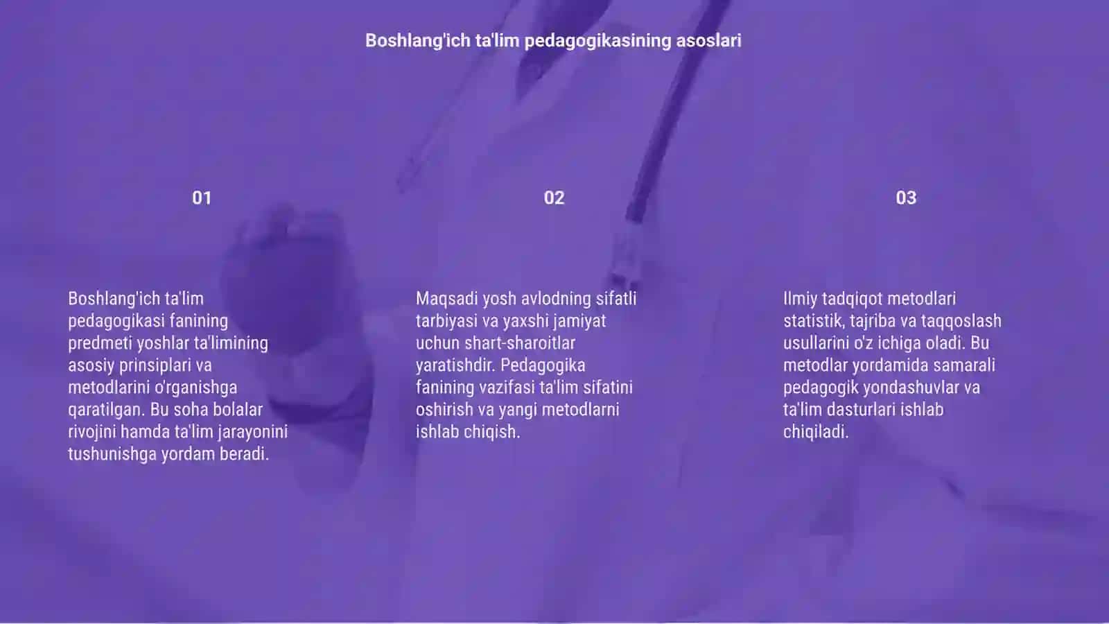 Boshlang'ich ta'lim pedagogikasi fanining predmeti, maqsadi, vazifasi, ilmiy tadqiqot metodlari 3