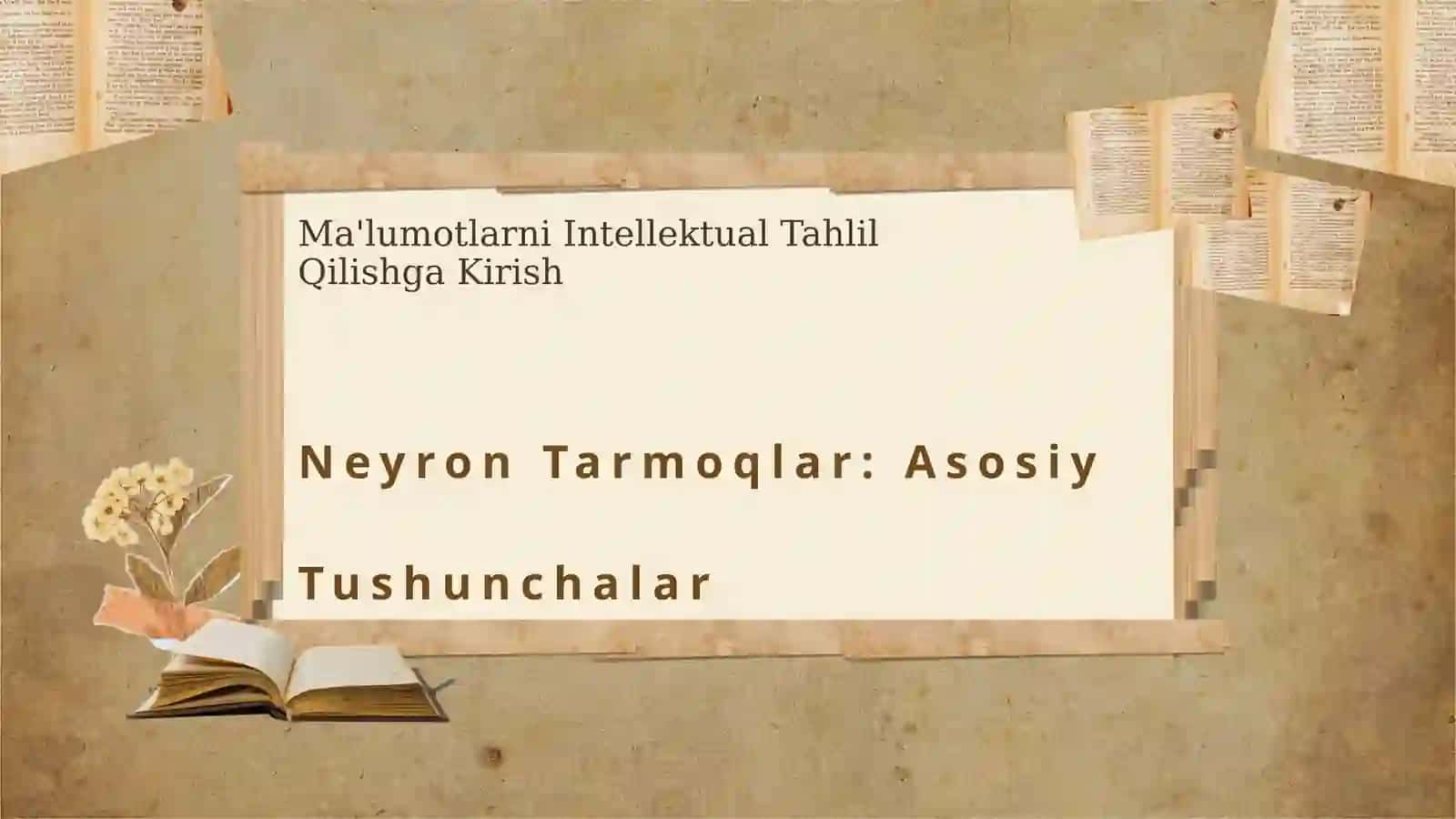 Neyron tarmoqlar va ma'lumotlarni intellektual tahlil qilish asoslari 3