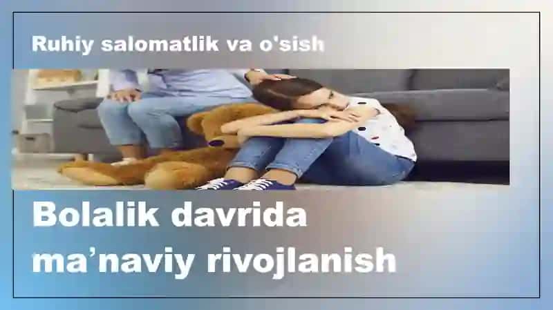 Bolalik va oʻsmirlik davrida maʼnaviy ruhiy jismoniy va tibbiy tamoyillari 3