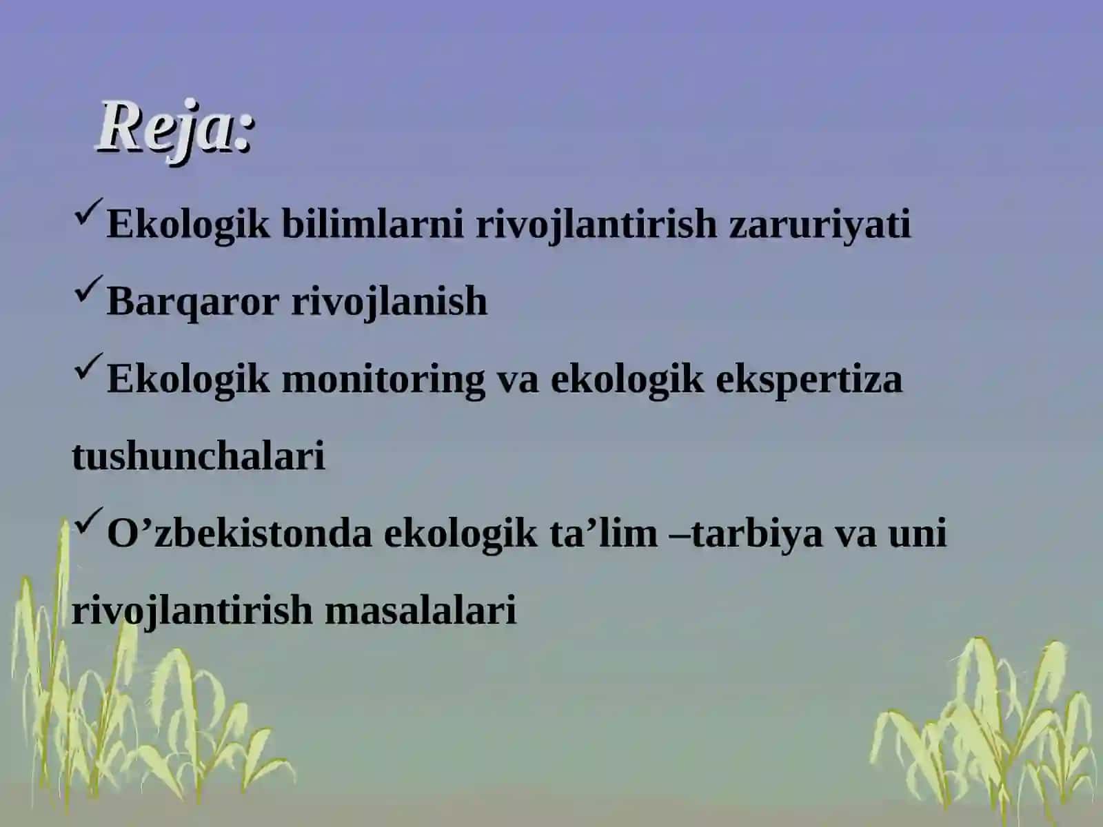 Mavzu: Ekologik xavfsizlik, uzluksiz rivojlanish, ta’lim va tarbiya konsepsiyasi 3