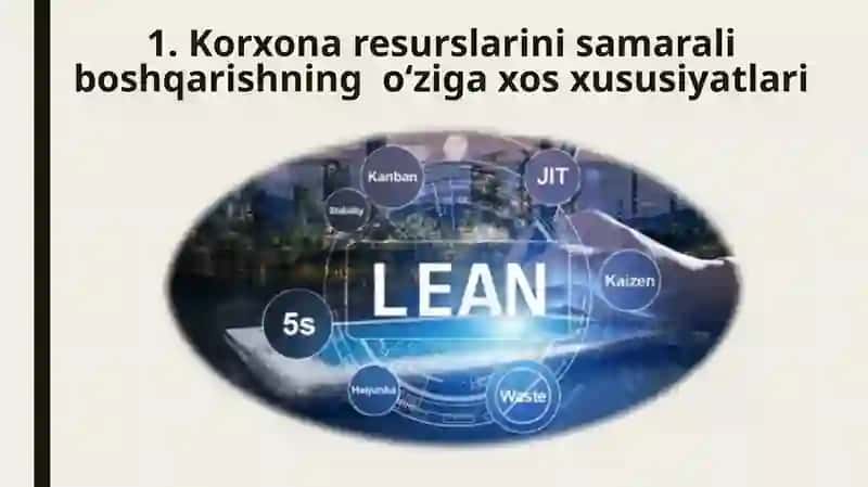 Sanoat korxonalarida resurslarni samarali boshqarish (lean production) 3