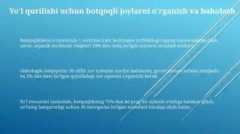 Botqoqliklarda yo‘llarni loyihalashning o‘ziga xosliklari (Taqdimot tayyorlash) 3