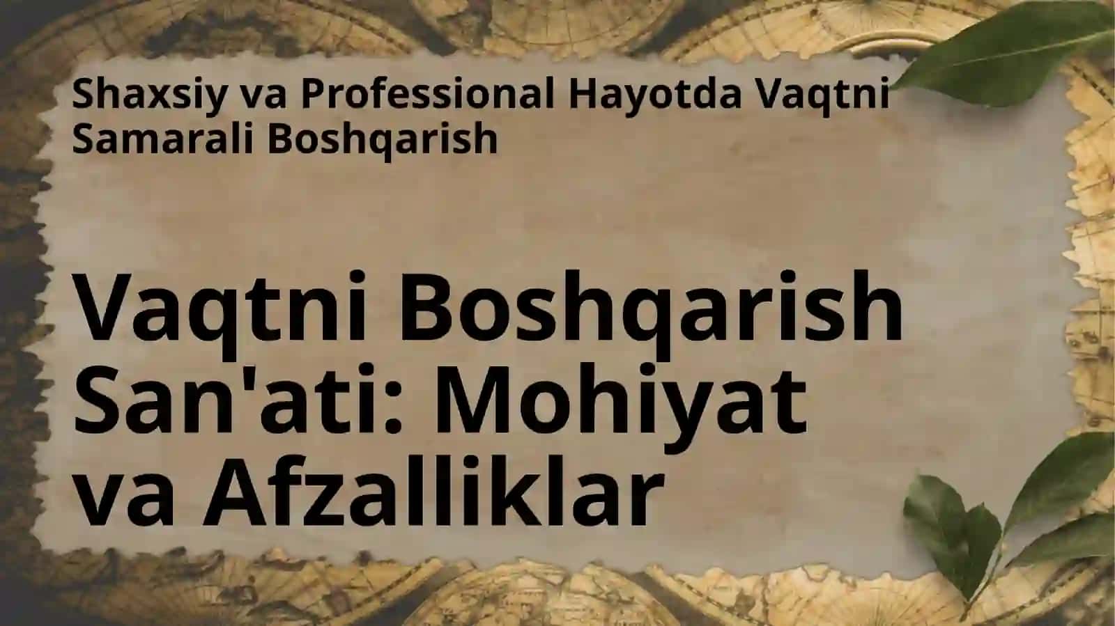 Vaqtni Boshqarish San'ati: Mohiyat va Afzalliklar 3