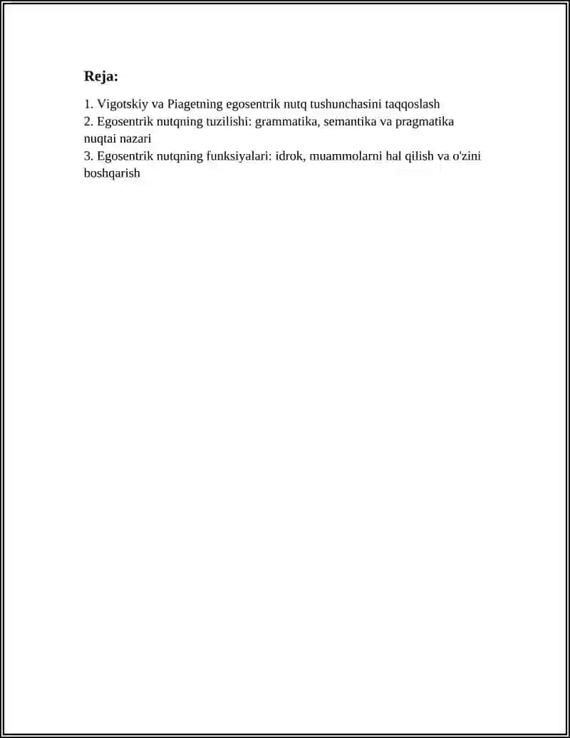 L.S.VIGOTSKIY VA J. PIAJENING EGOSENTRIK NUTQ TUZILISHI, FUNKSIYALARI VA RIVOJLANISHI HAQIDAGI MUNOZARALARINI TAHLIL QILISH 3