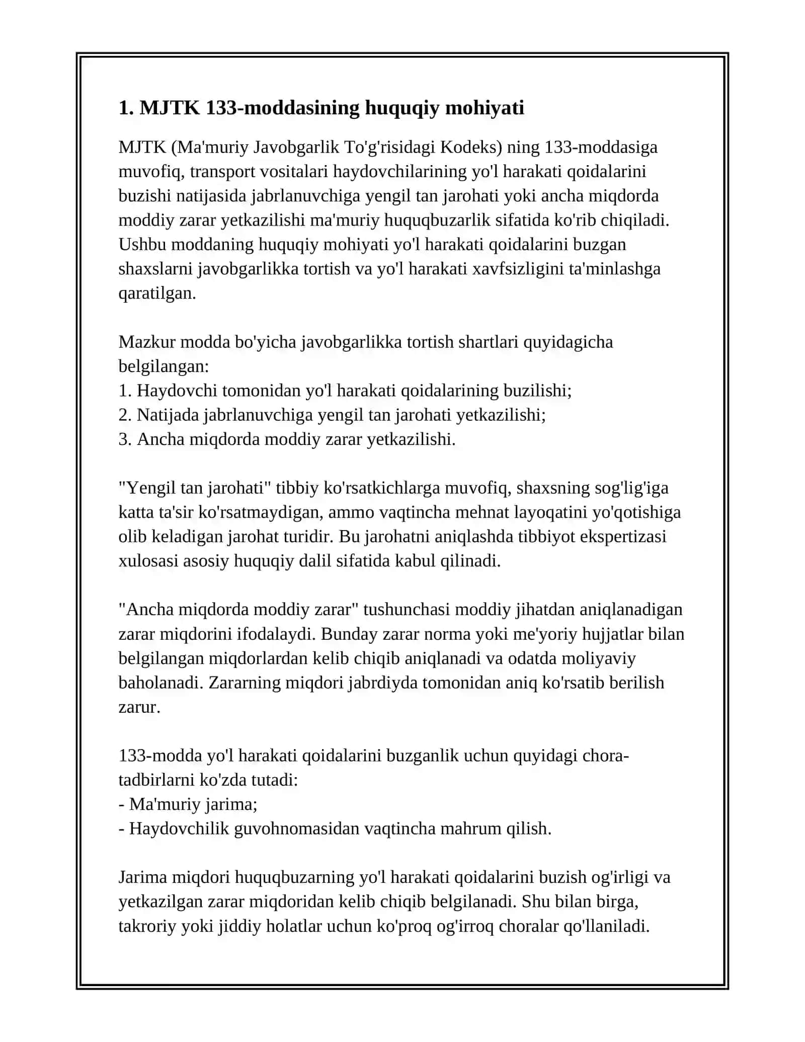 MJTK NING 133-MODDASI BOʻYICHA TRANSPORT VOSITALARI HAYDOVCHILARINING YOʻL HARAKATI QOIDALARINI BUZISHI JABRLANUVCHIGA YENGIL TAN JAROXATI YOKI ANCHA MIQDORDA MODDIY ZARAR YETKAZILISHIGA OLIB KELISHI 3