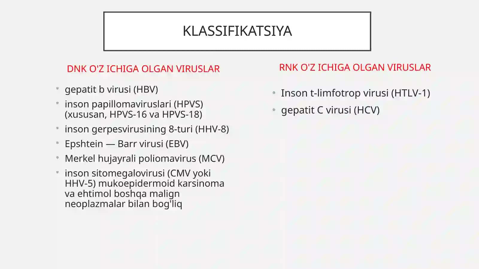 ONKOVIRUSLAR,ULARNIG TARQALISH YO’LLARI, O’SMA HOSIL QILUVCHI TA’SIRI. KANSEROGENEZ, UNDA HUJAYRA ONKOGENLARINING AHAMIYATI 3