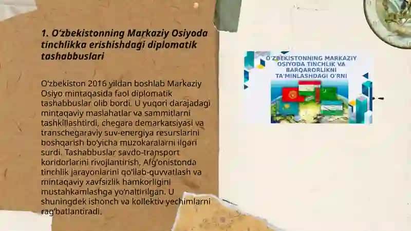 Oʻzbekistonning Markaziy Osiyoda tinchlikka erishishdagi diplomatik tashabbuslari 3