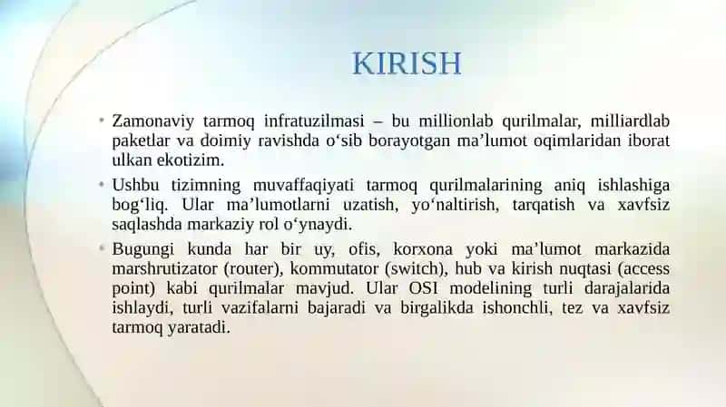 Tarmoq qurilmalari marshrutizator, kommutator, hub va kirish nuqtalari (access point). 3