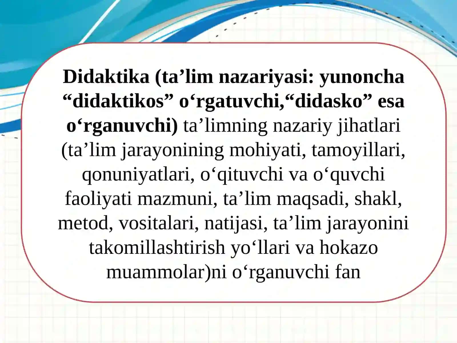Didaktikaning maqsad va vazifalari. Didaktikaning ijtimoiy va fiziologik asoslari 3
