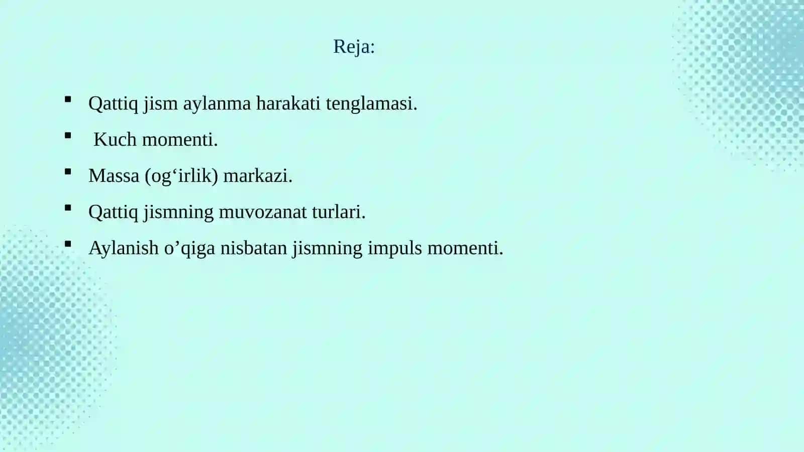 Qattiq jism aylanma harakati tenglamasi. Kuch momenti. Aylanish o’qiga nisbatan jismning impuls momenti 3