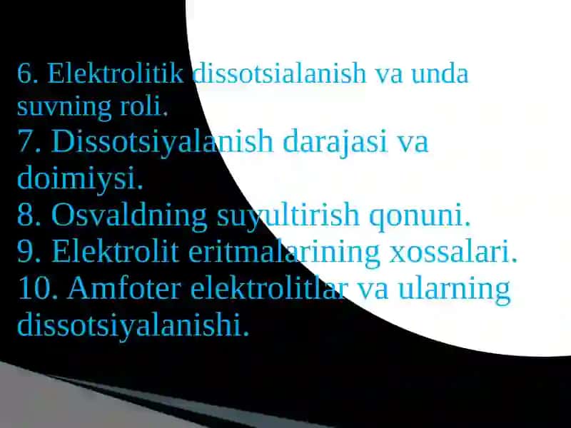 ERITMALARNI XOSSALLARI. KISLOTA - ASOS VA TUZLARNING DISSOSIYALANISH NAZARIYALARI. 3