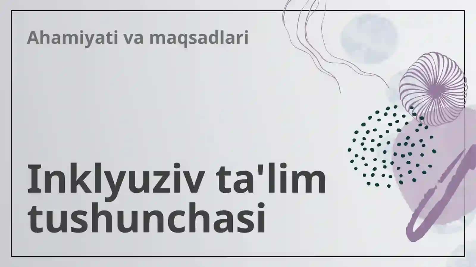 Inklyuziv ta'lim-dunyoqarash va ta'limiy konseptsiya sifatida 3