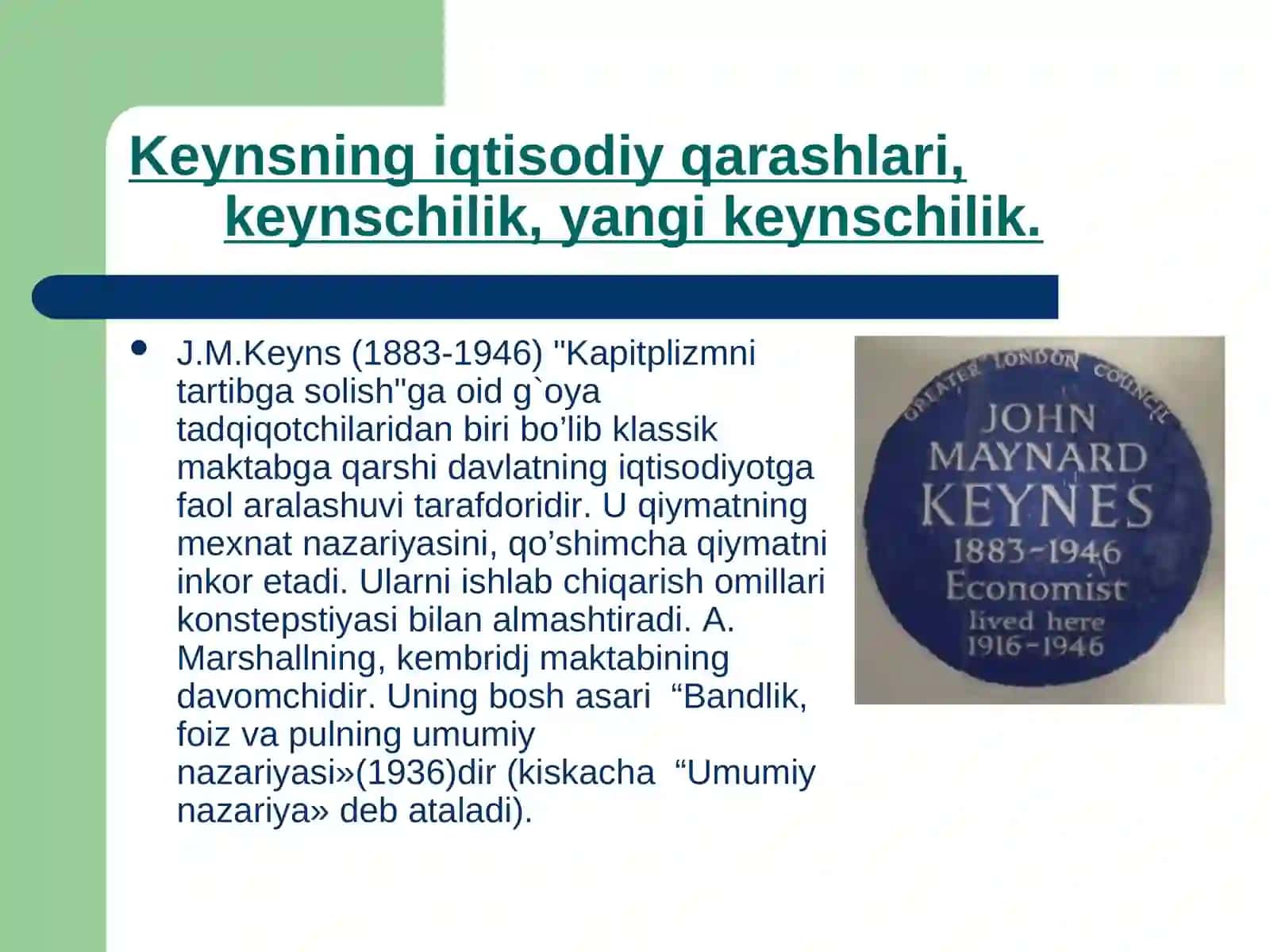 Keynsning iqtisodiy qarashlari,keynschilik, yangi Keynschilik 3
