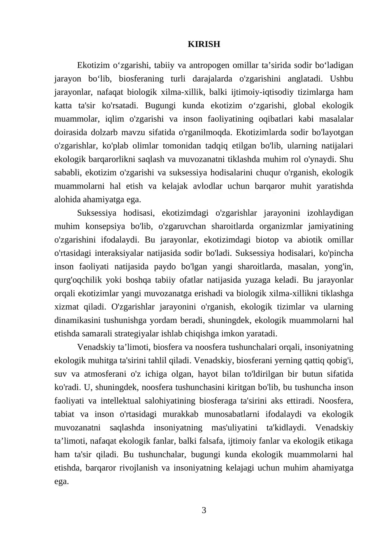 Ekotizim oʻzgarishi. Suksessiya hodisasi tavsif berish. Biosfera haqida tushuncha.Venadskiy taʼlimoti noosfera tushunchasiga taʼrif berish 3