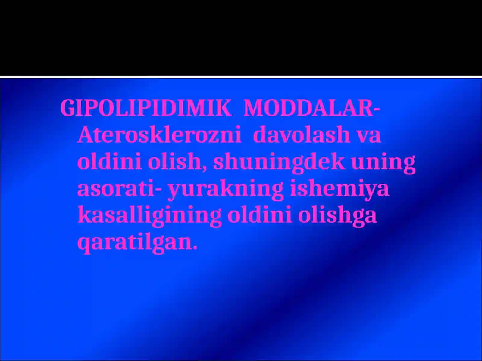 GIPOLIPIDEMIK  DORI  VOSITALARI  KLINIK FARMOKOLOGIYASI 3