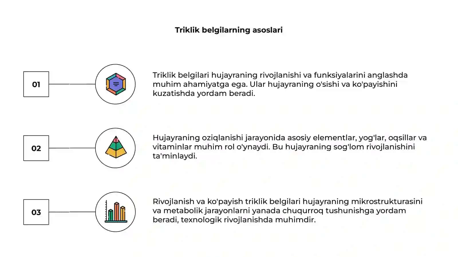 Triklik belgilari, Hujayrani oziqlanishi, rivojlanishi va ko'payishi 3