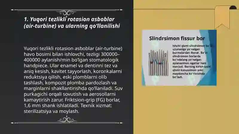 Tishlarni charxlashda ishlatiladigan rotasion asboblar.Borlar.Plambaga pardoz berishda foydalaniladi asboblar va ashyolar. 3