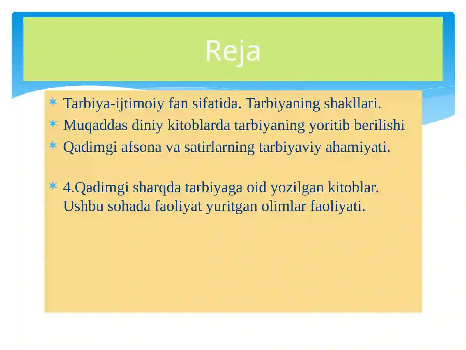 Tarbiya- shaxsda muayyan jismoniy, ruhiy, axloqiy, maʼnaviy sifatlarni shakllantirishga qaratilgan amaliy pedagogik jarayon 3