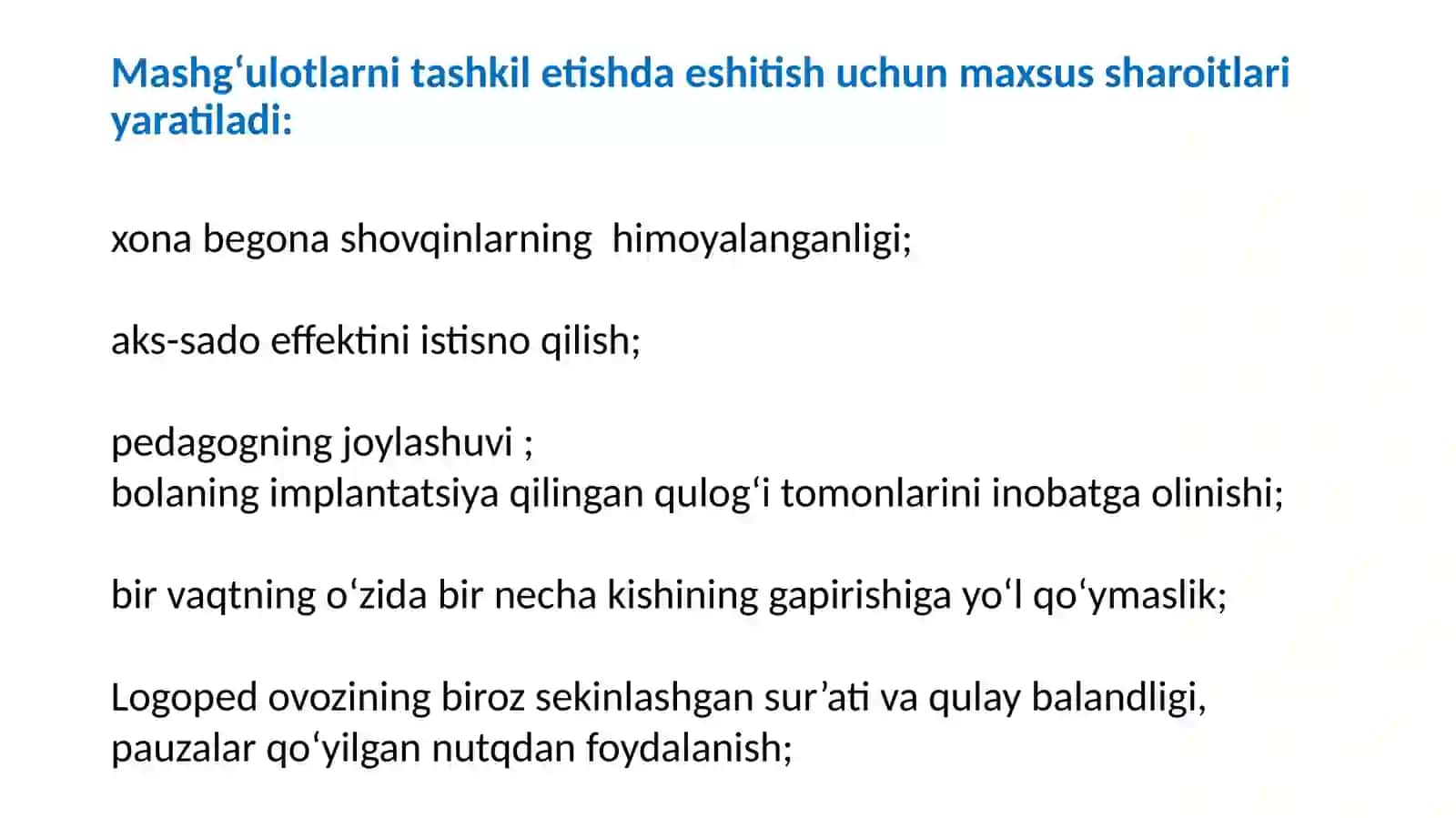 Kibolalar bilan olib boriladigan logopedik mashg'ulotlarga qo'yiladigan talablar 3