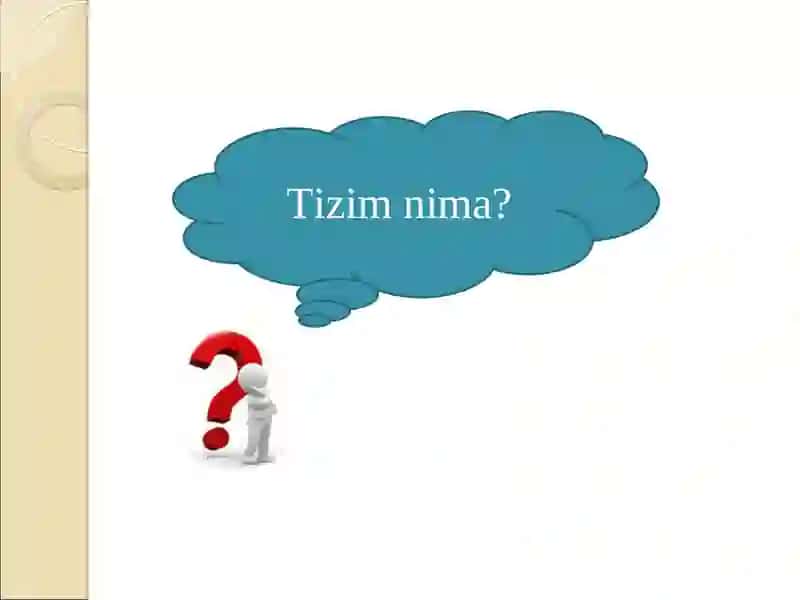 Tizim nima? 3